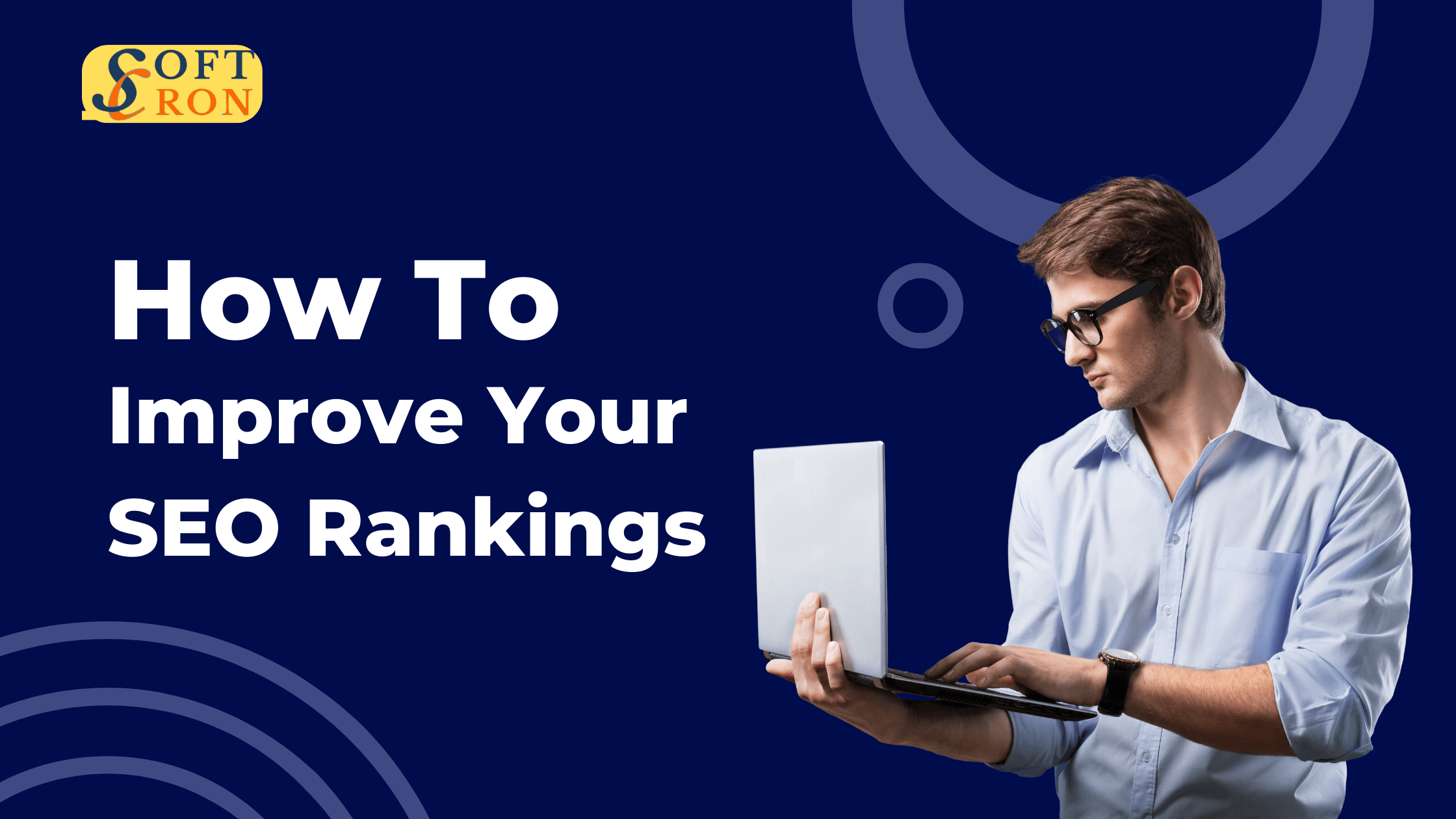 How Softcron’s SEO Services Help You Rank Higher on Google